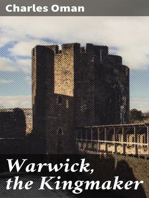 cover image of Warwick, the Kingmaker